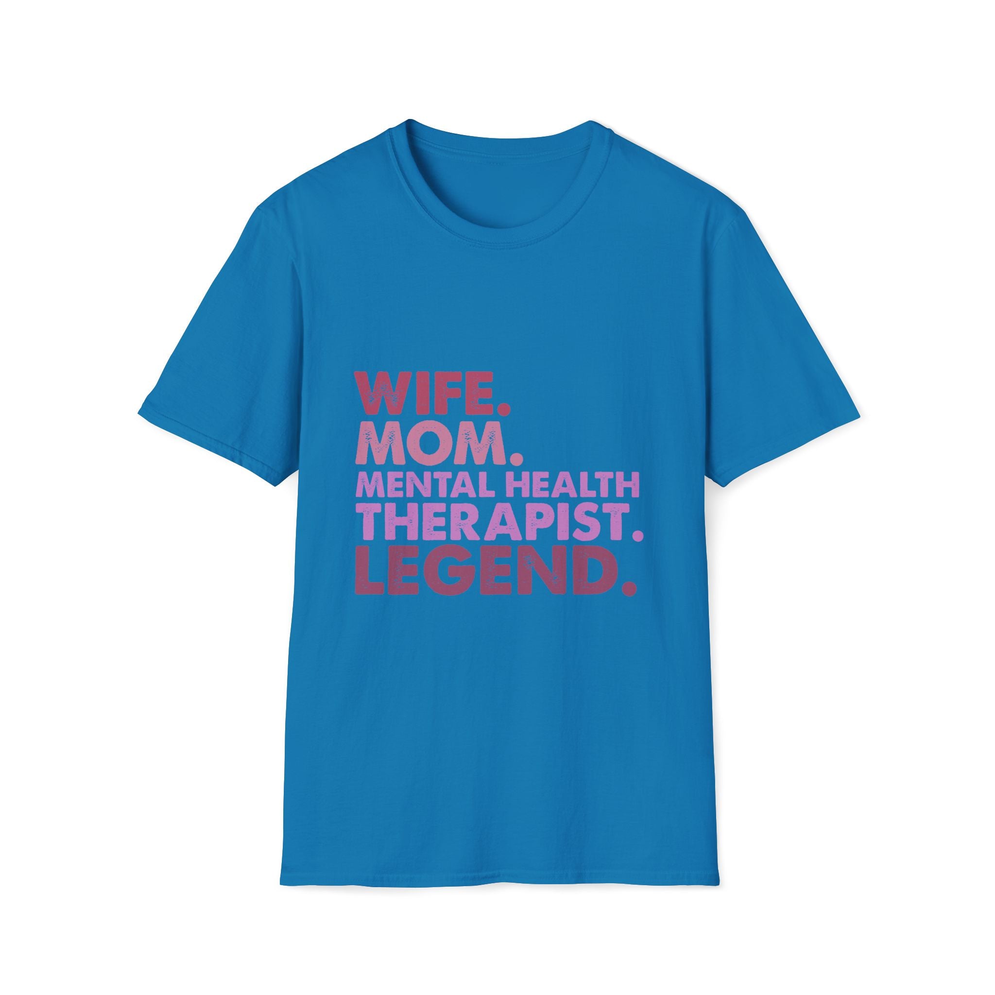 Wife Mom Mental Health Therapist Legend T-Shirt