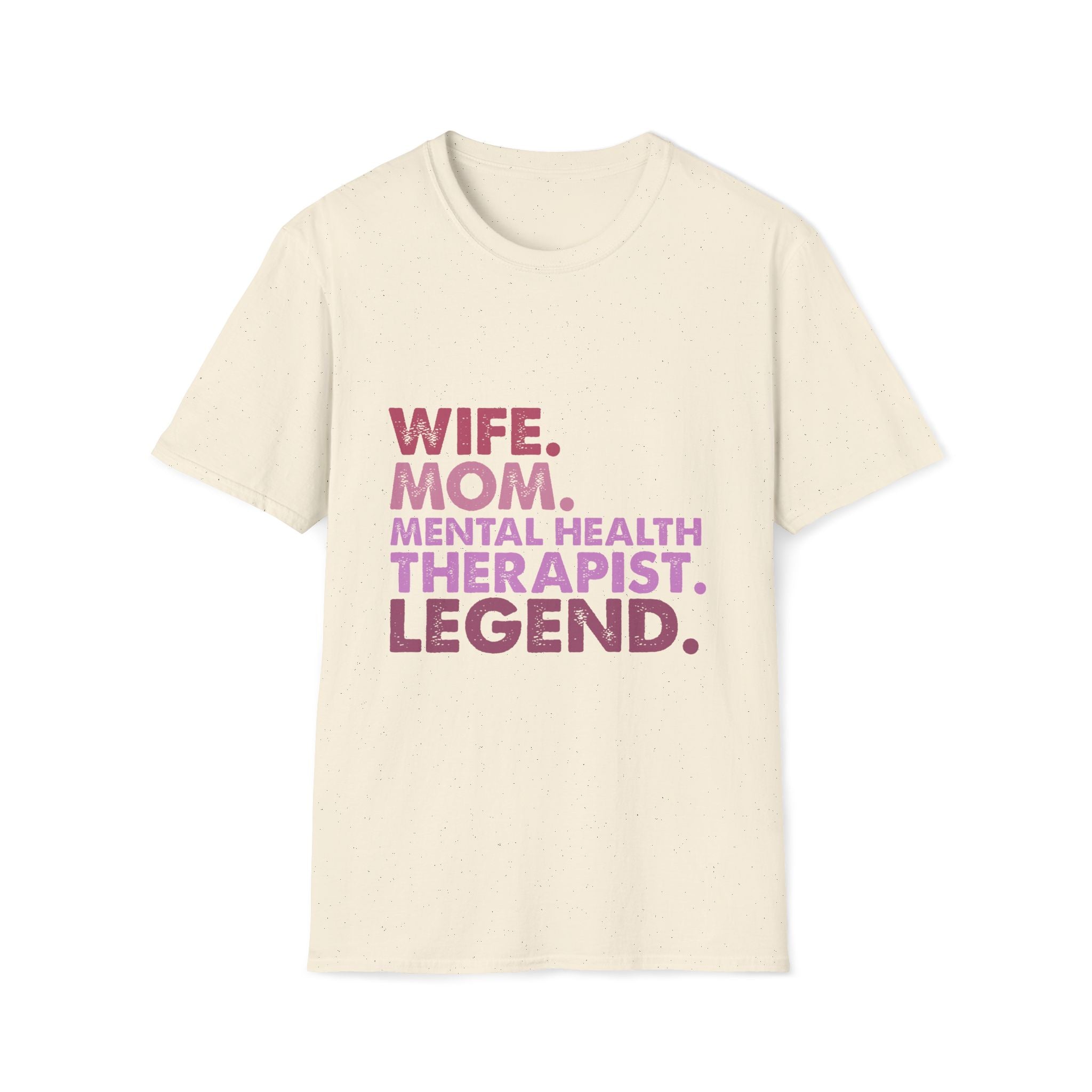 Wife Mom Mental Health Therapist Legend T-Shirt