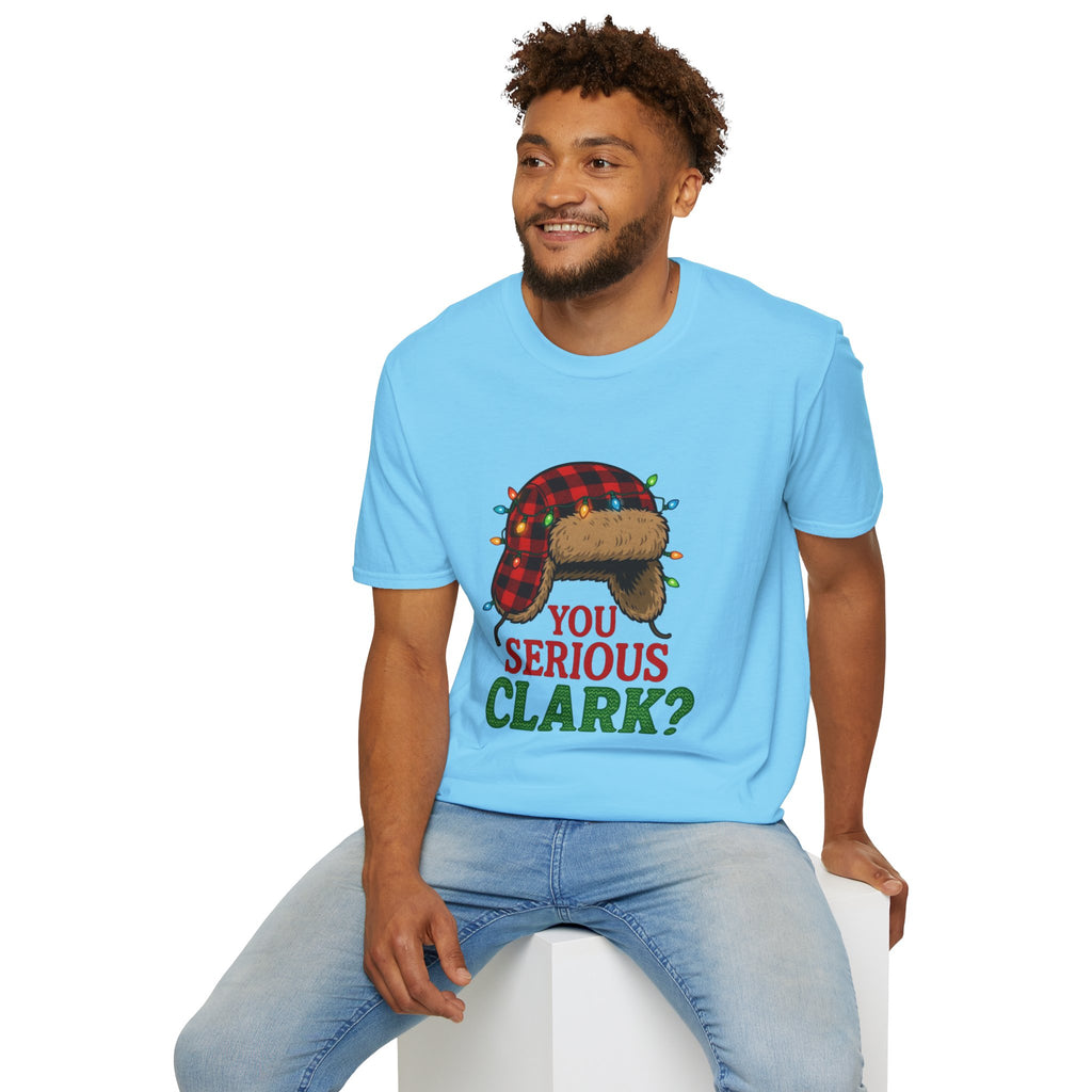 "You Serious Clark?" T-shirt