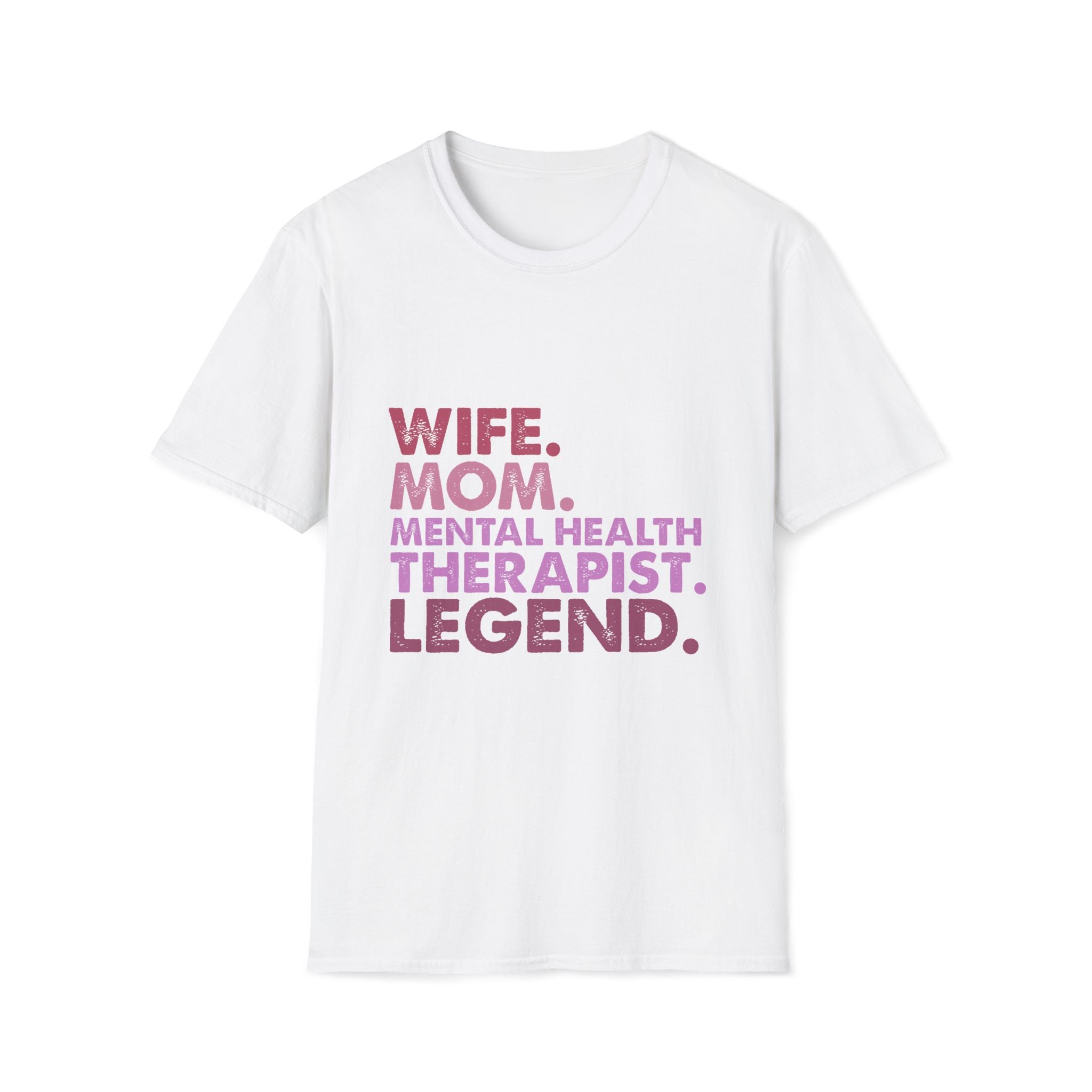 Wife Mom Mental Health Therapist Legend T-Shirt
