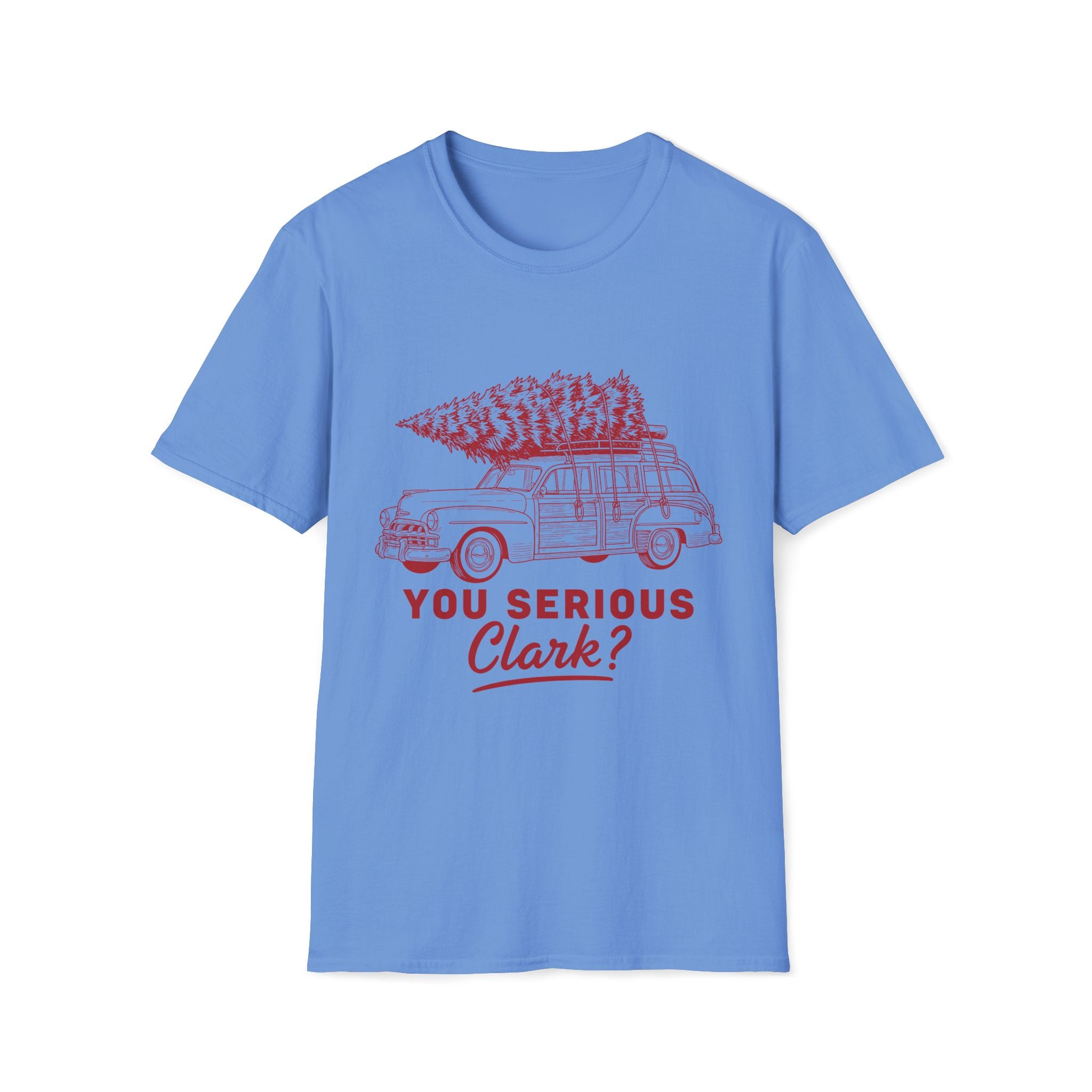"You Serious Clark?" T-shirt