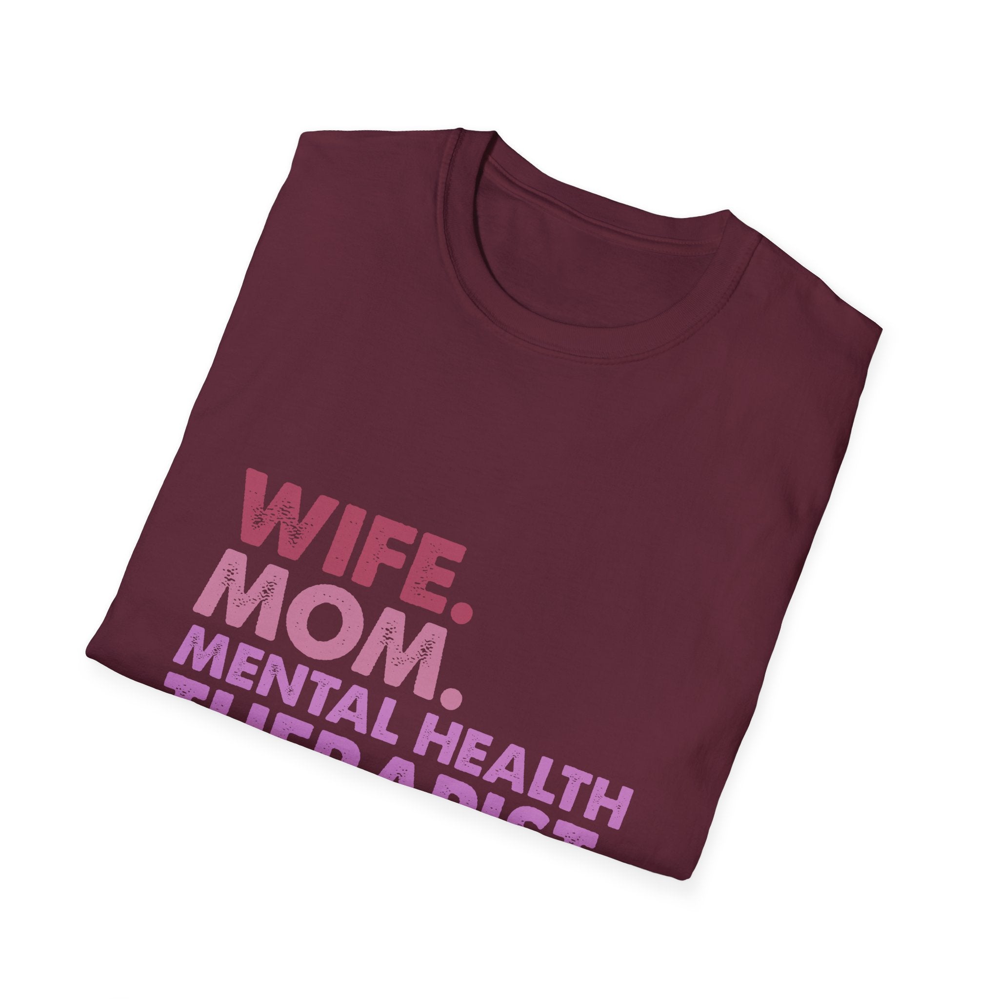 Wife Mom Mental Health Therapist Legend T-Shirt