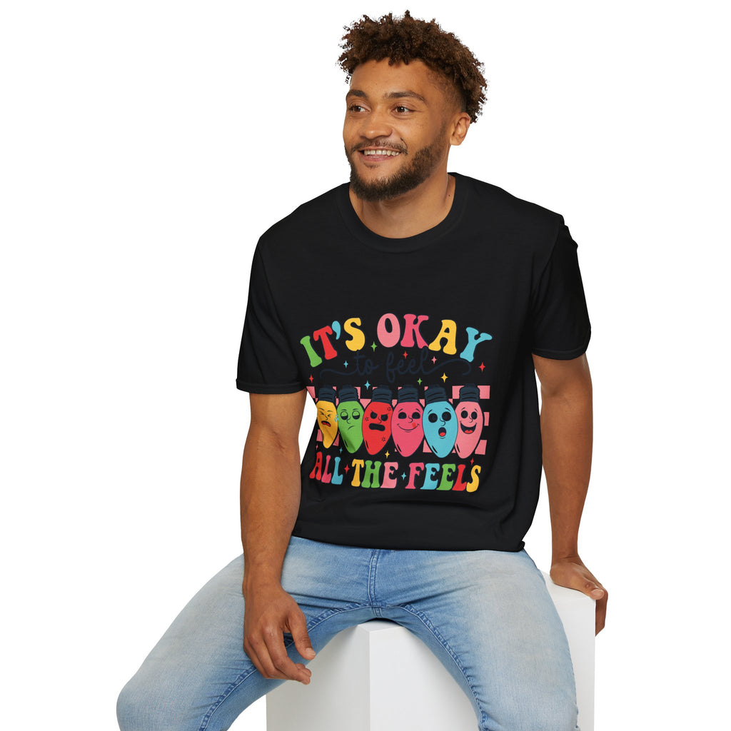 Its Okay to Feel the Feels T-Shirt