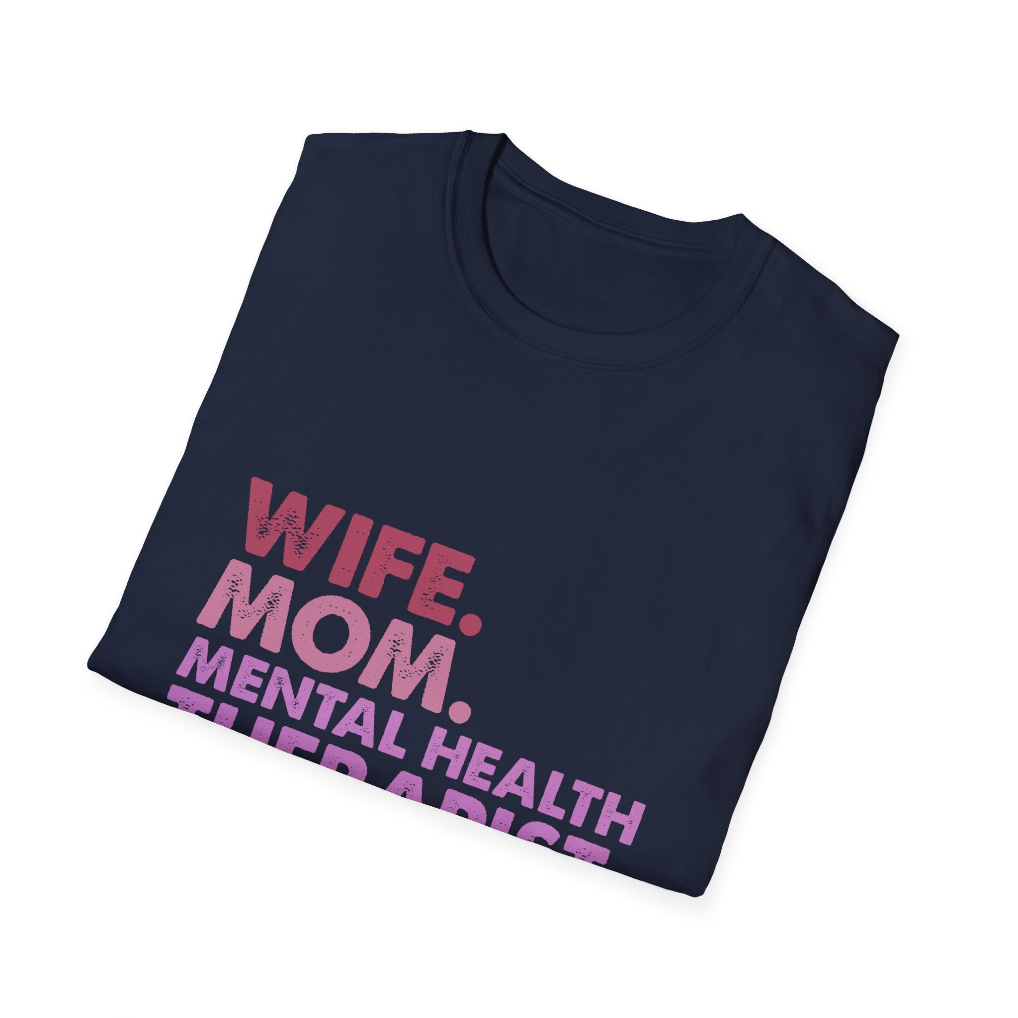 Wife Mom Mental Health Therapist Legend T-Shirt