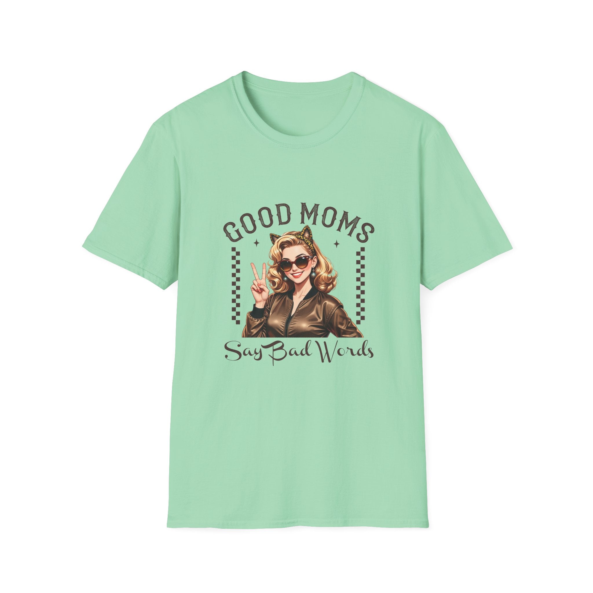 Good Moms Say Bad Words T-Shirt