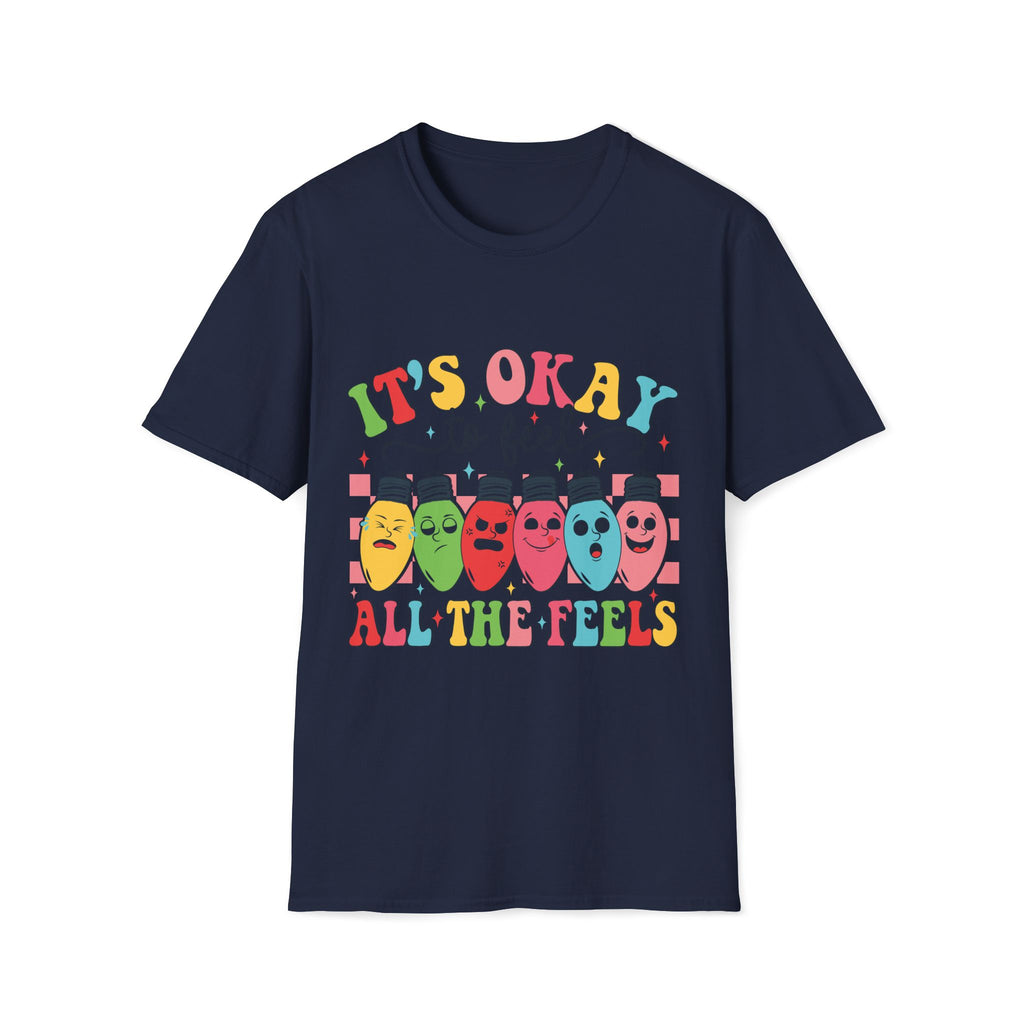 Its Okay to Feel the Feels T-Shirt