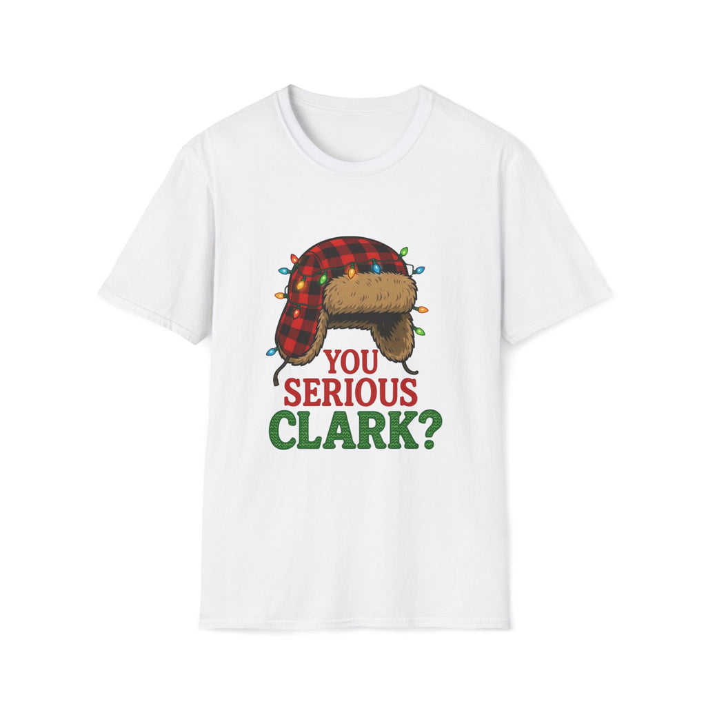"You Serious Clark?" T-shirt