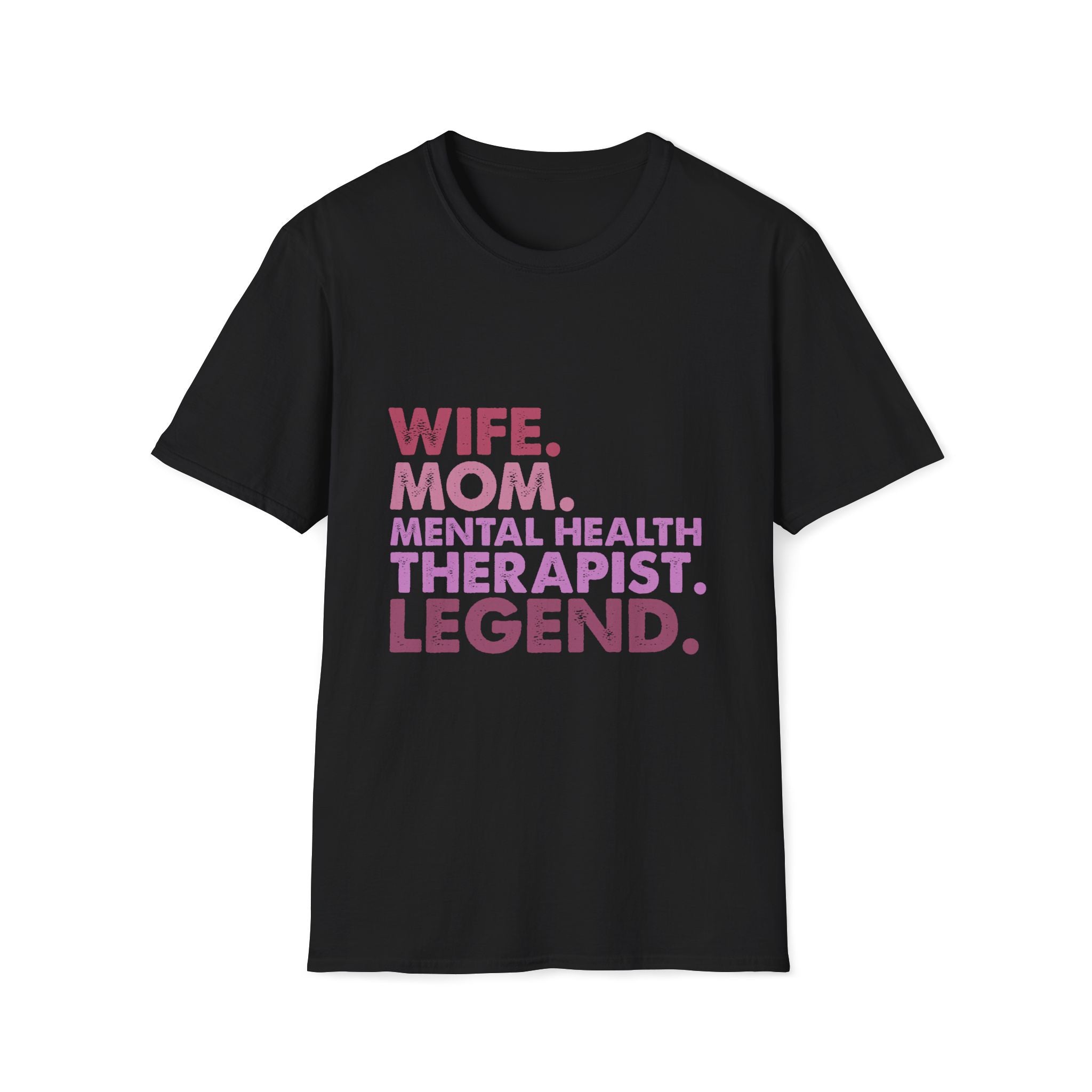 Wife Mom Mental Health Therapist Legend T-Shirt