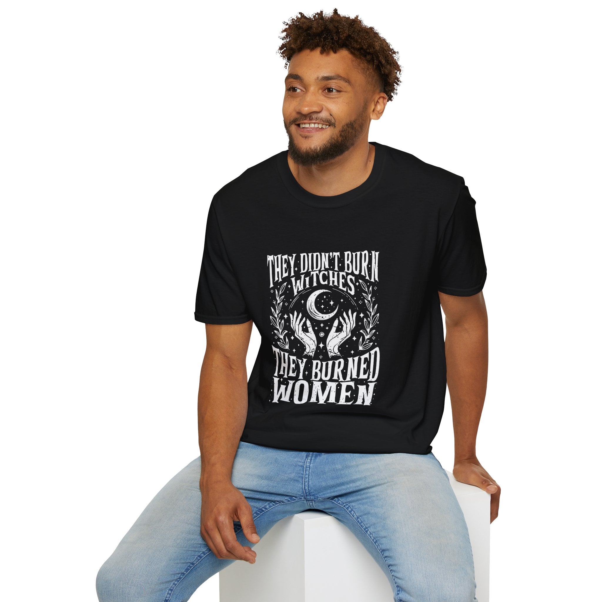 They Didn't Burn Witches, They Burned Women" T-Shirt