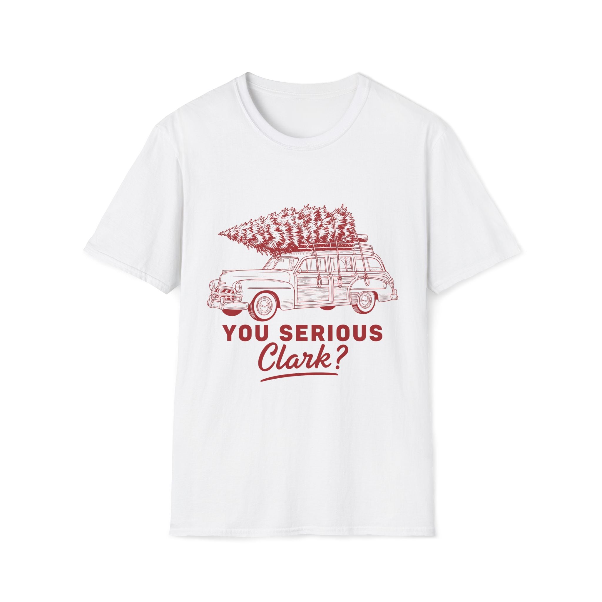 "You Serious Clark?" T-shirt