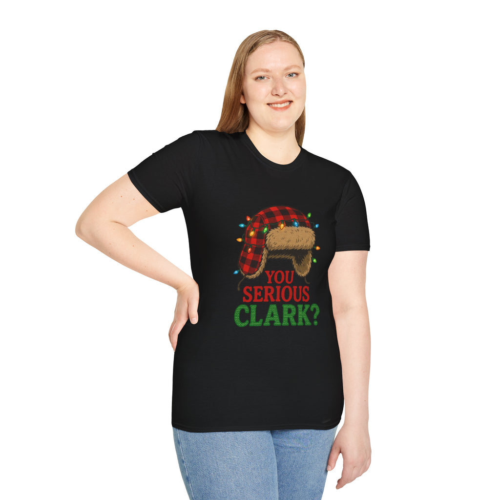 "You Serious Clark?" T-shirt