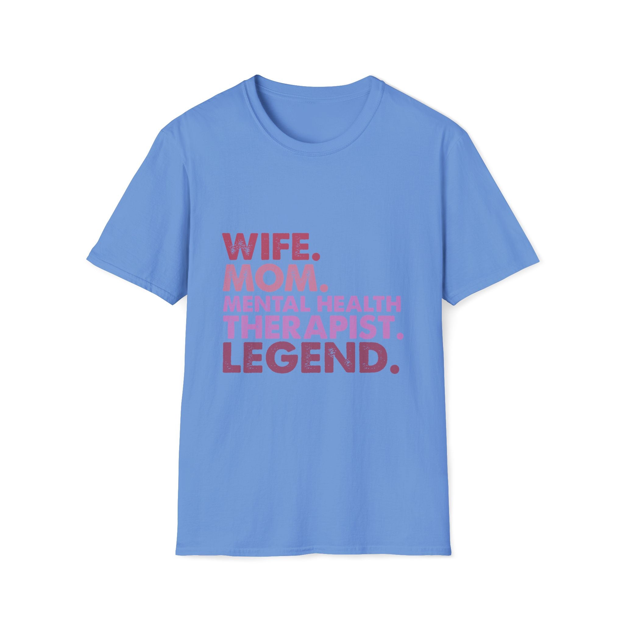 Wife Mom Mental Health Therapist Legend T-Shirt