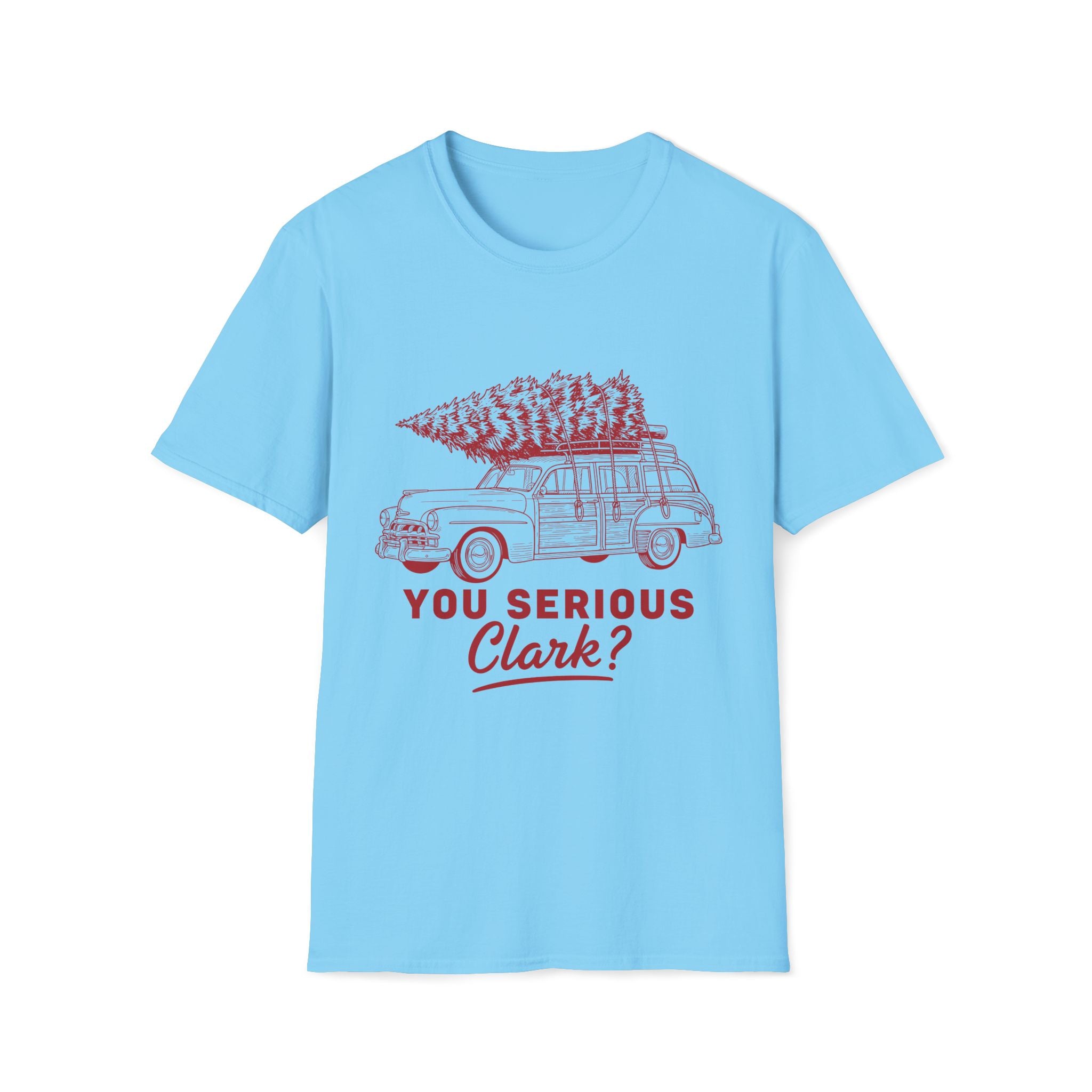 "You Serious Clark?" T-shirt