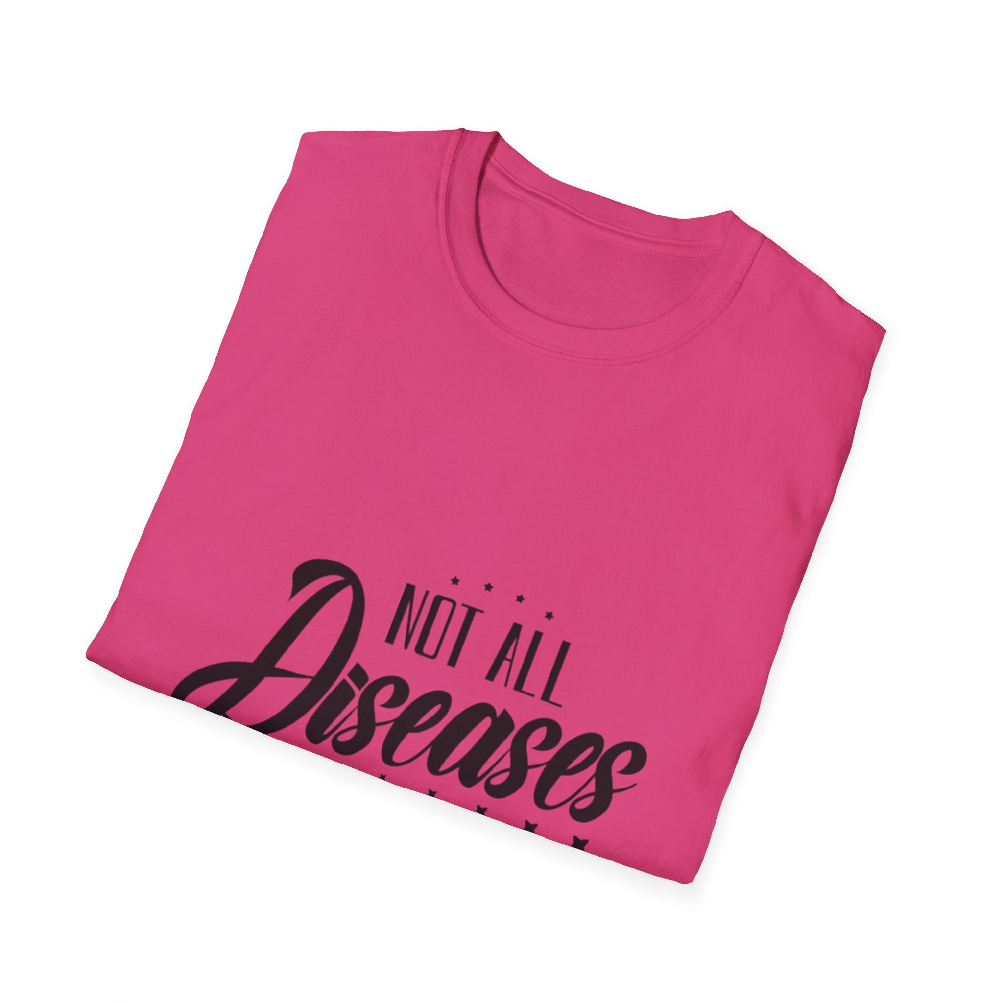 Not All Diseases Are VisibleT-Shirt