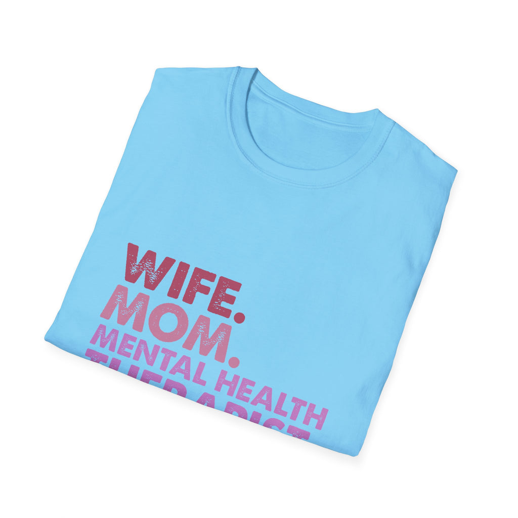 Wife Mom Mental Health Therapist Legend T-Shirt