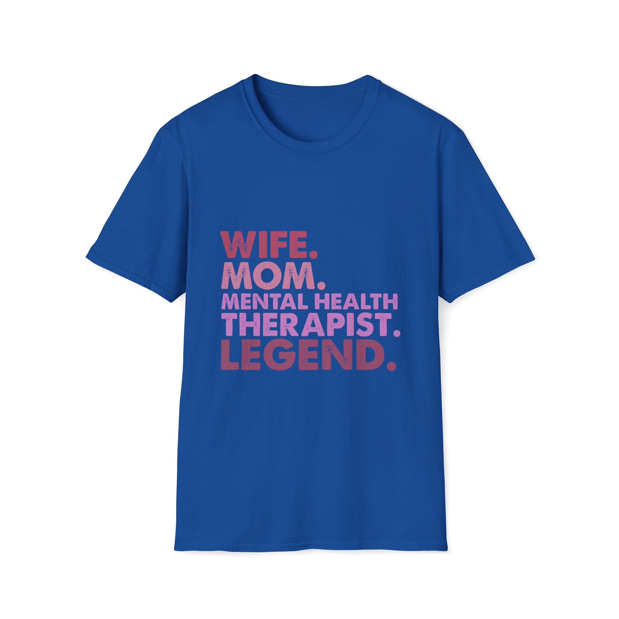 Wife Mom Mental Health Therapist Legend T-Shirt