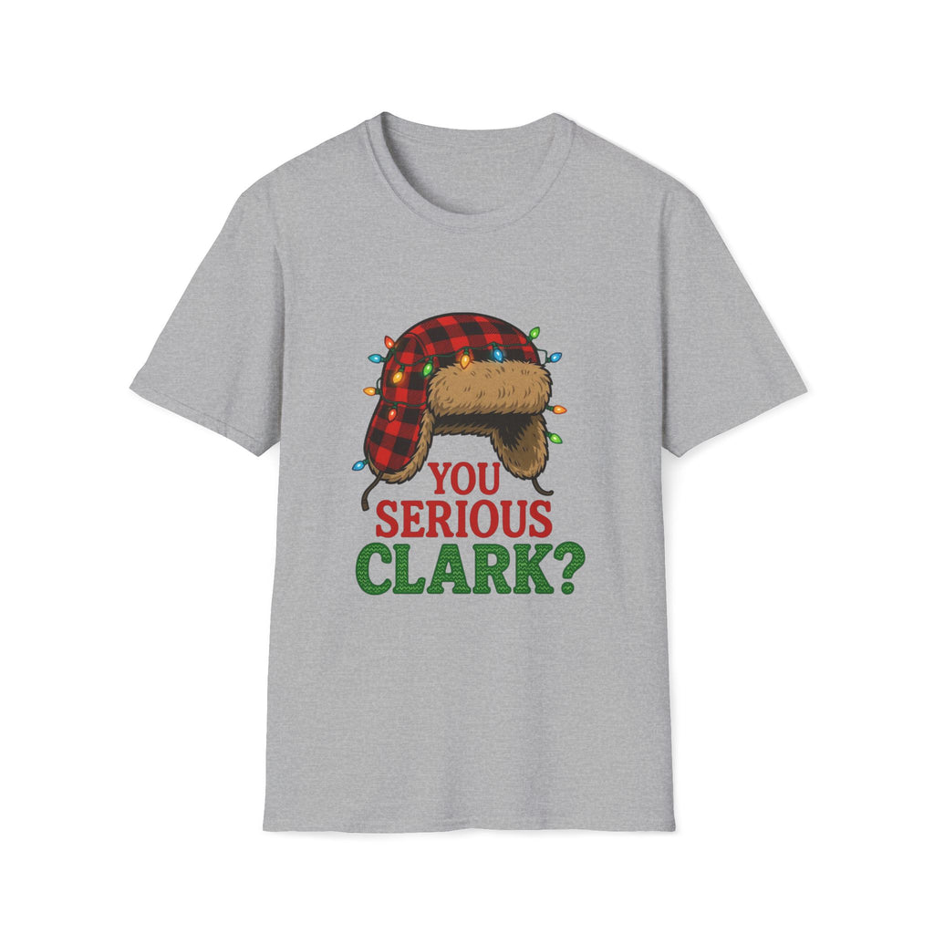 "You Serious Clark?" T-shirt
