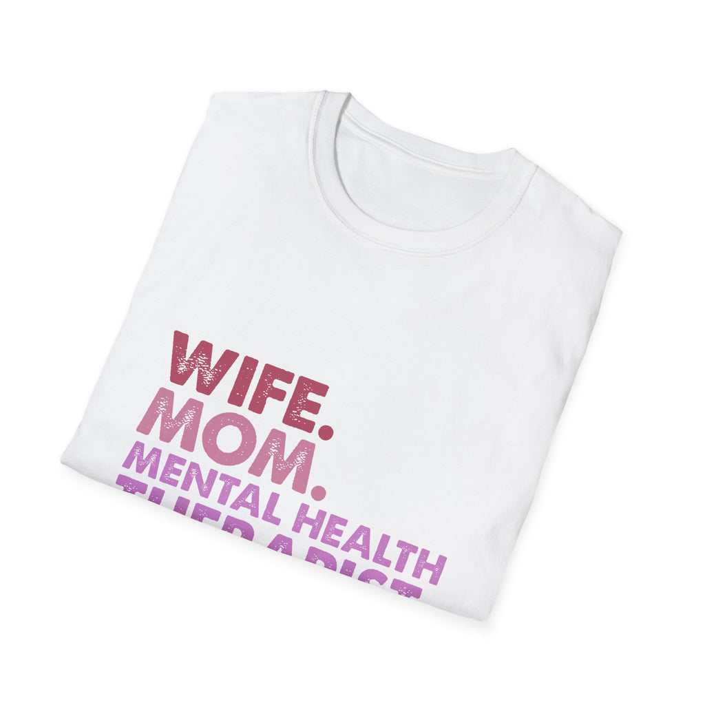 Wife Mom Mental Health Therapist Legend T-Shirt