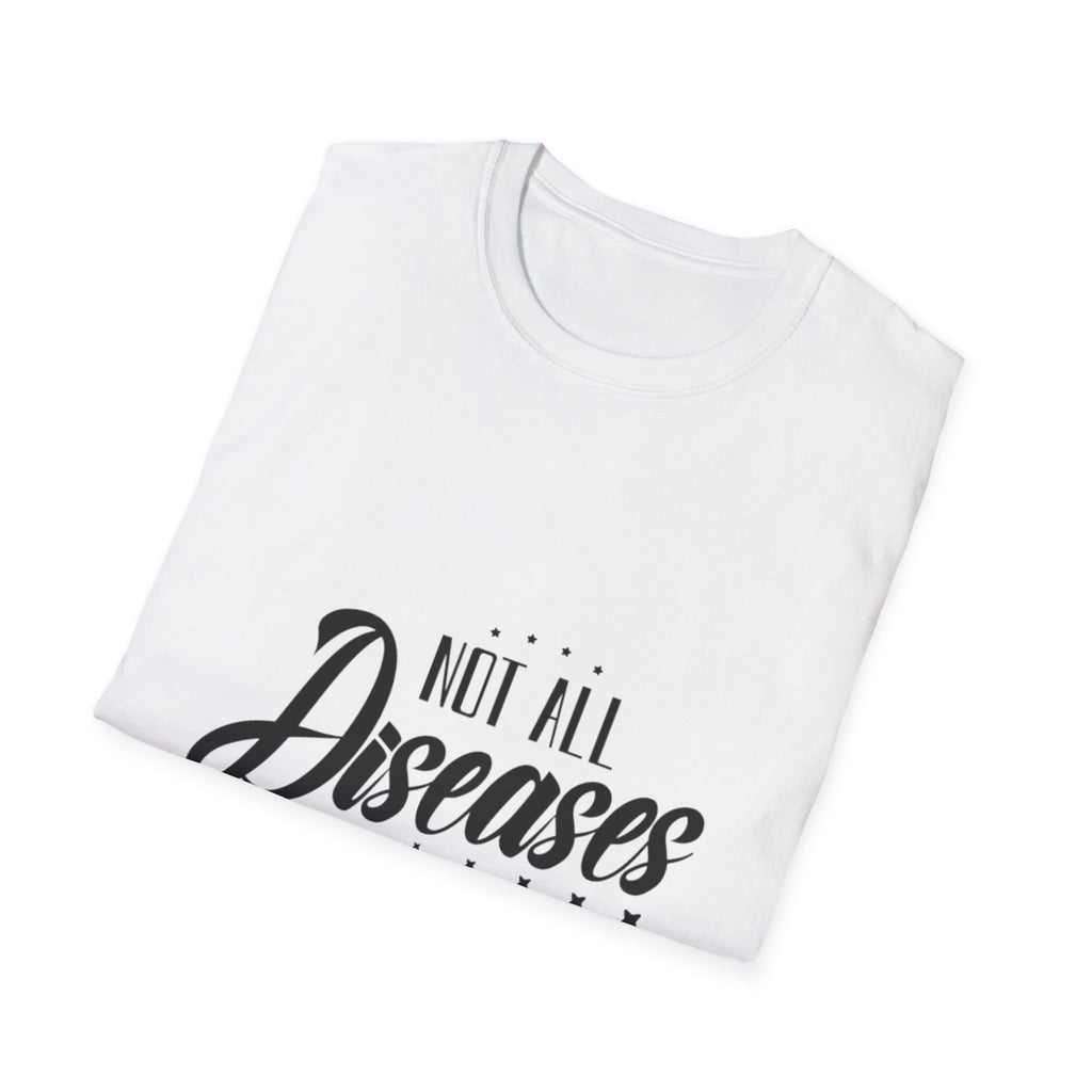 Not All Diseases Are VisibleT-Shirt