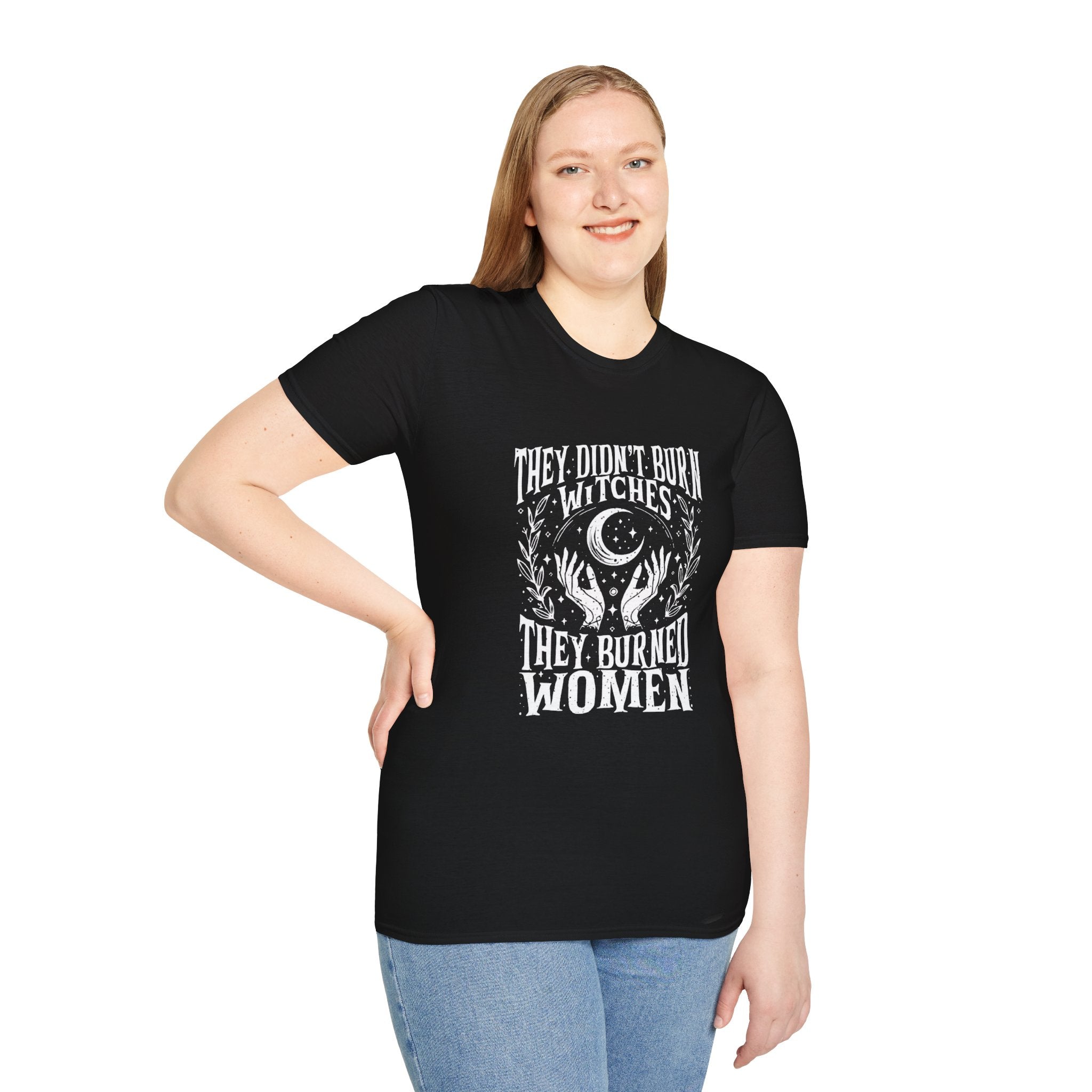 They Didn't Burn Witches, They Burned Women" T-Shirt