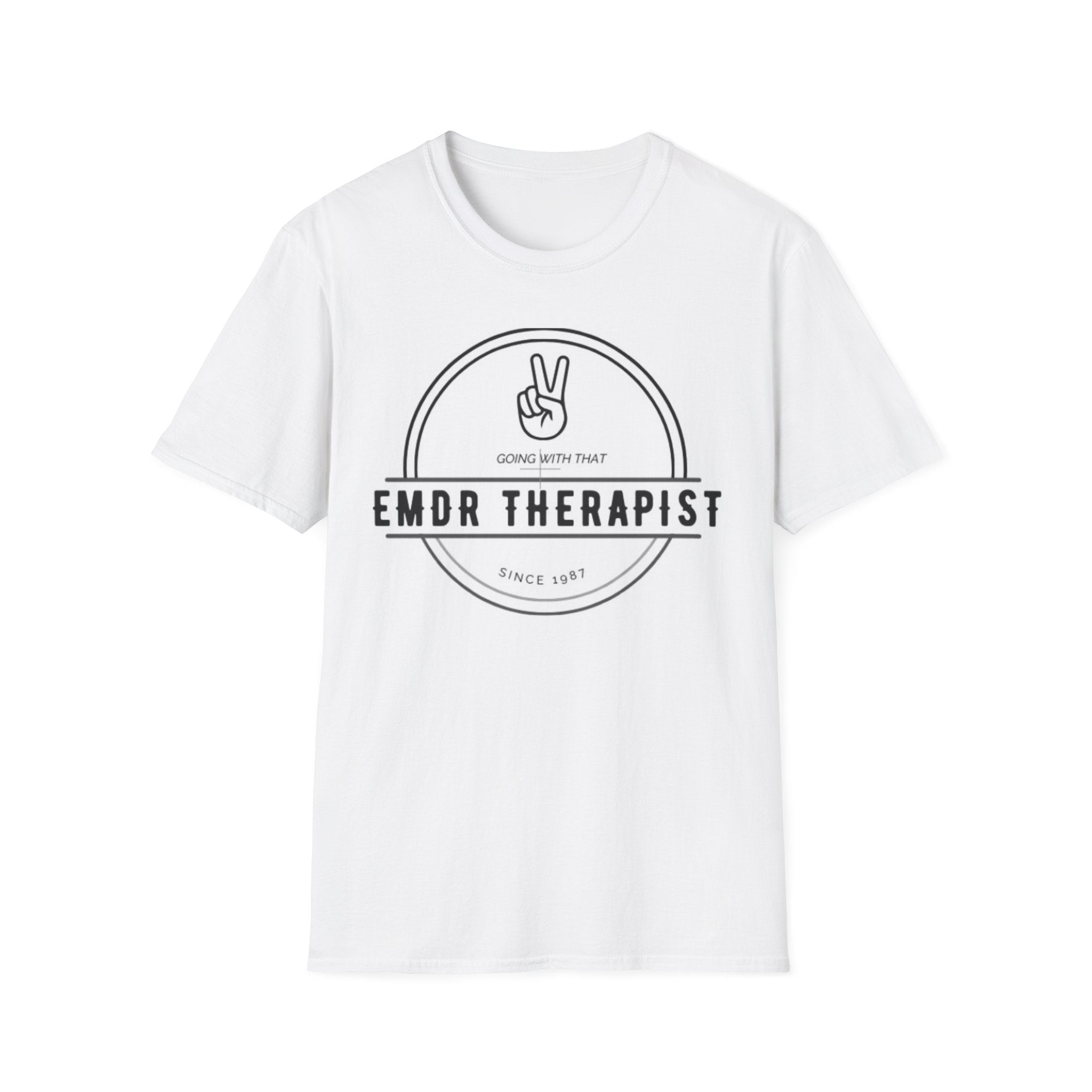 "Going With That Since 1987" EMDR Therapist T-Shirt