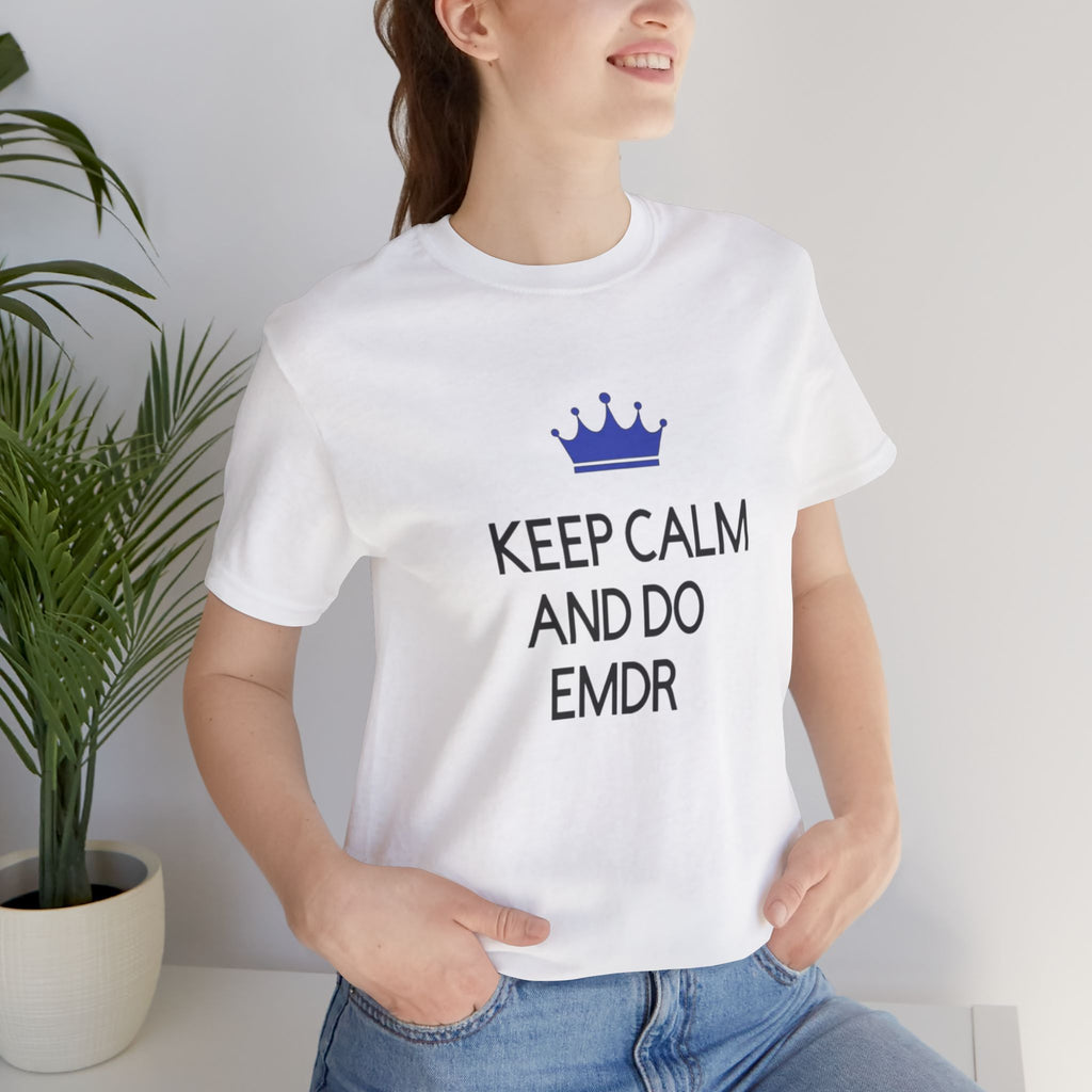 Keep Calm and Do EMDR" T-Shirt